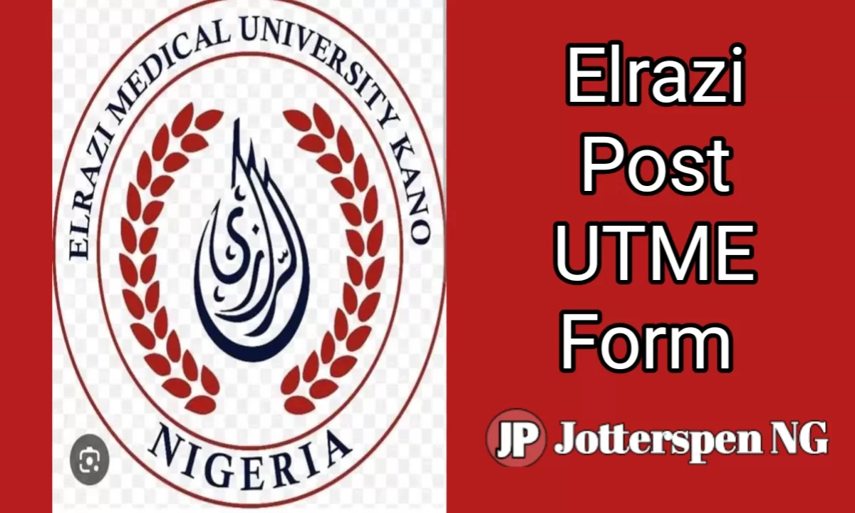 Elrazi Medical University Kano Post UTME Form