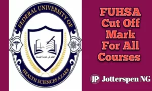 FUHSA Cut Off Mark For All Courses