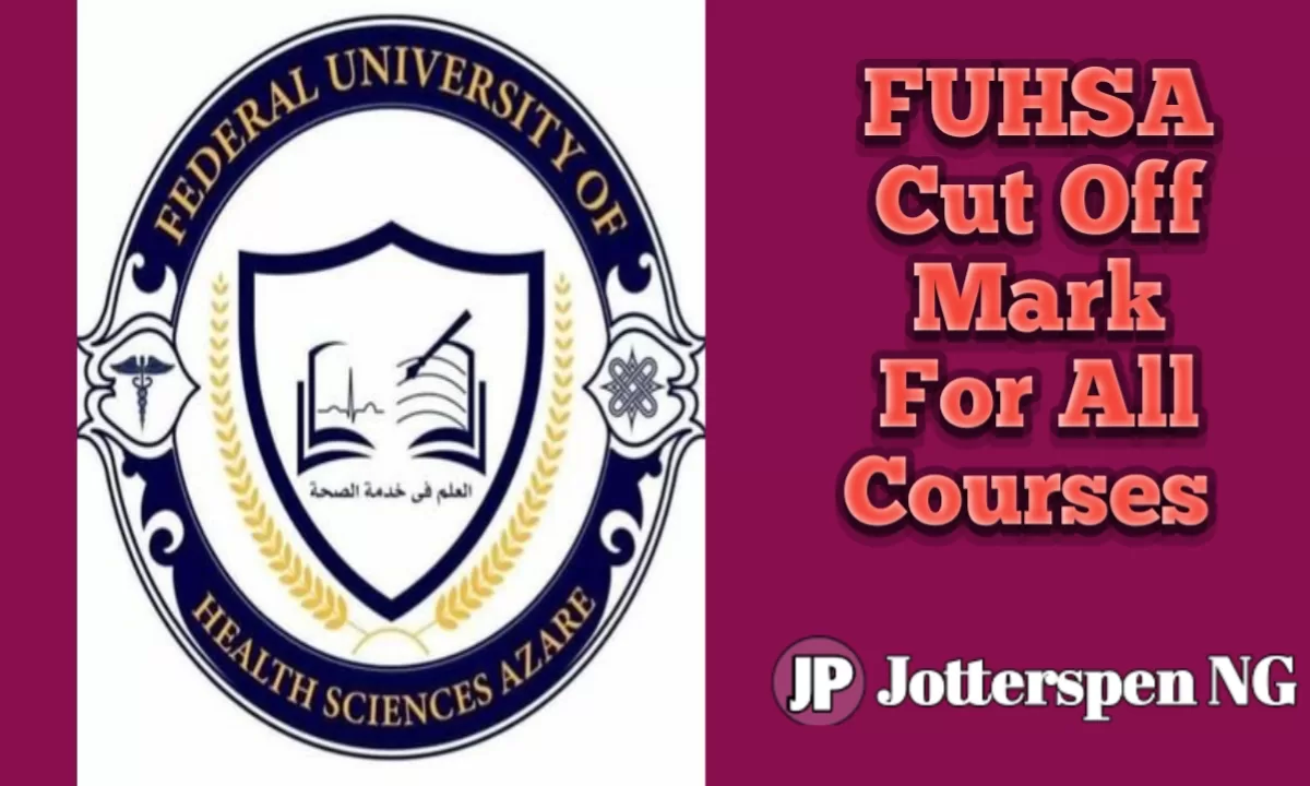 FUHSA Cut Off Mark For All Courses