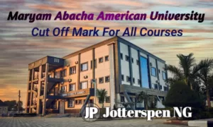 MAAUN Cut Off Mark For All Courses