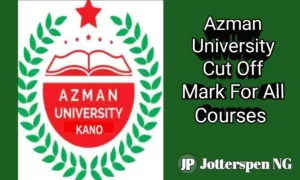 Azman University Cut Off Mark