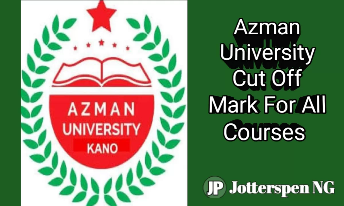 Azman University Cut Off Mark