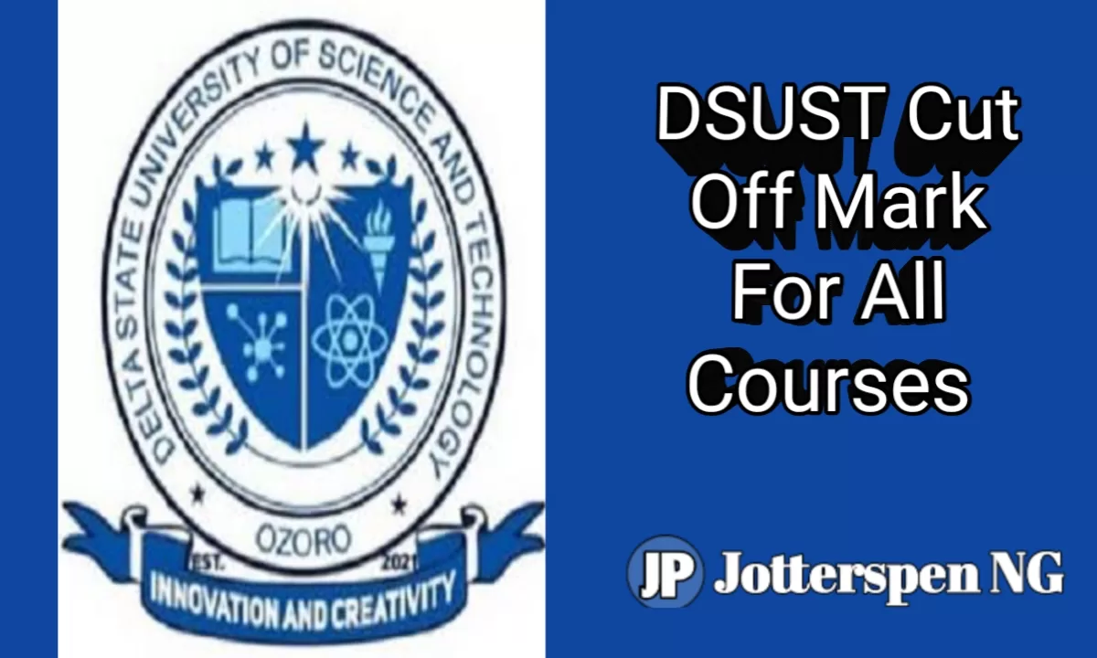 Delta State University Of Science And Technology Cut Off Mark