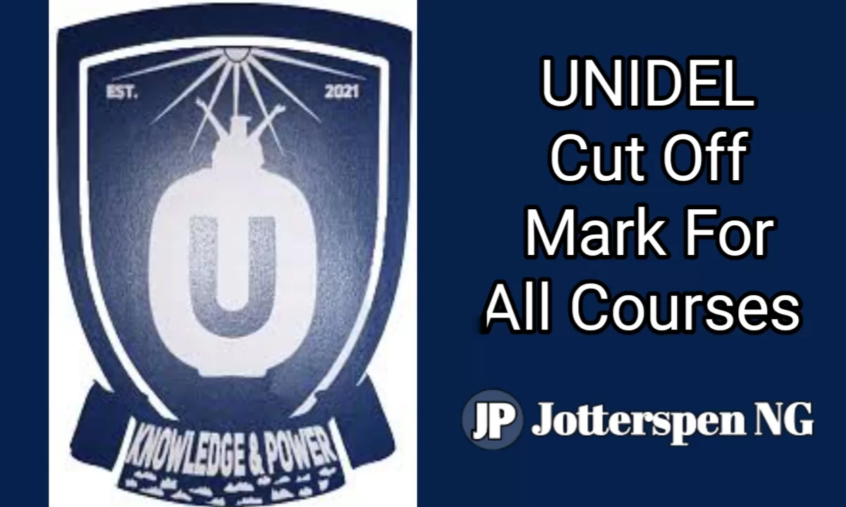 UNIDEL Cut Off Mark For All Courses