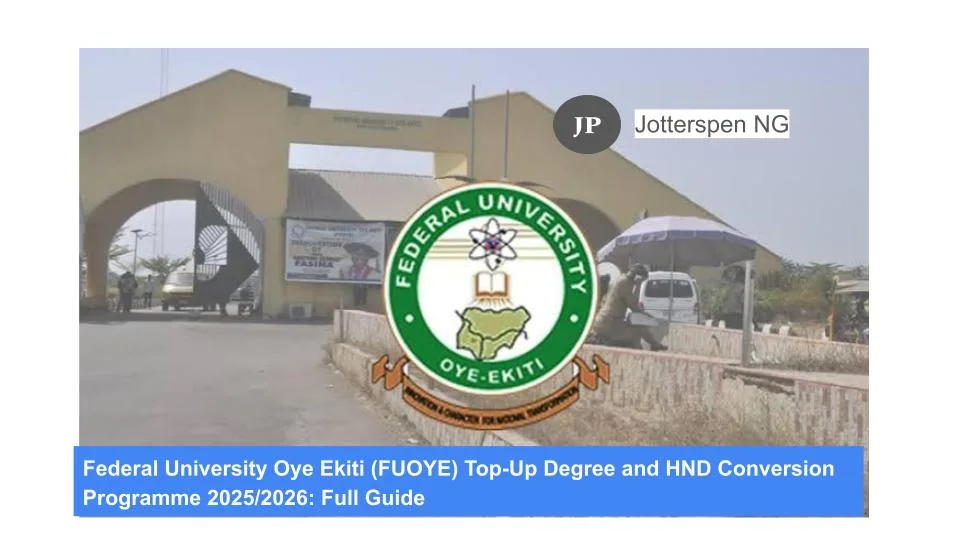Federal University Oye Ekiti (FUOYE) Top-Up Degree and HND Conversion Programme 20252026 Full Guide