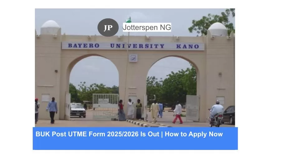 BUK Post UTME Form 20252026 Is Out How to Apply Now