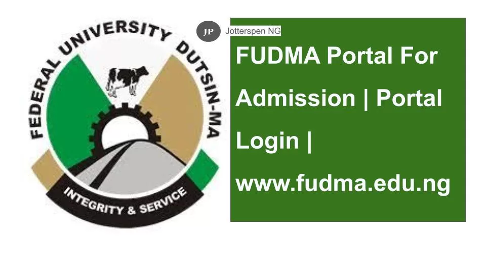 FUDMA Portal For Admission Portal Login www.fudma.edu.ng