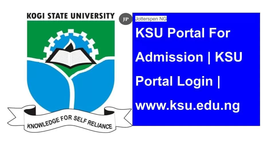 KSU Portal For Admission KSU Portal Login www.ksu.edu.ng