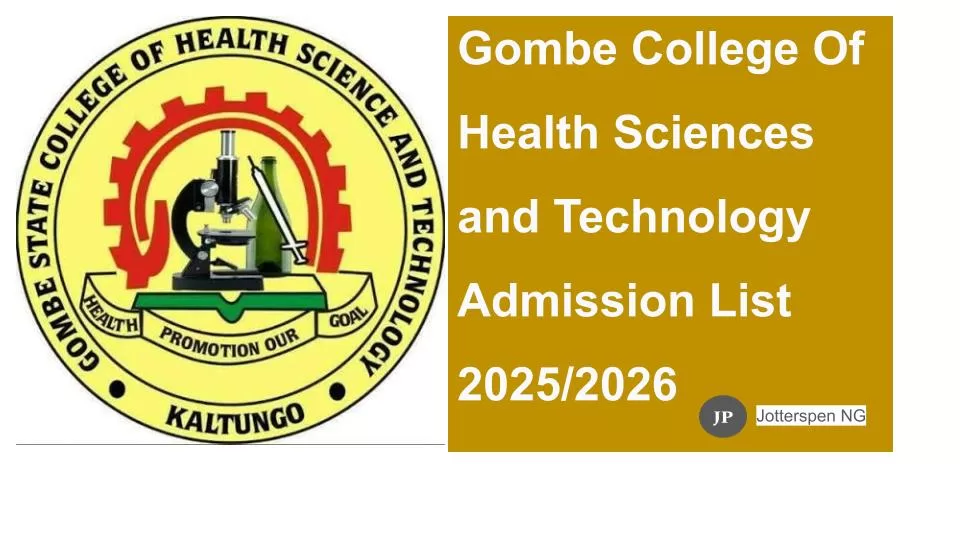 Guide to the Gombe College Of Health Sciences and Technology Admission List 20252026