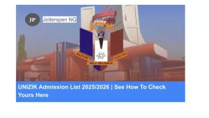 UNIZIK Admission List 20252026 See How To Check Yours Here