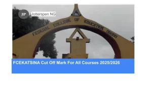 FCEKATSINA Cut Off Mark For All Courses 20252026