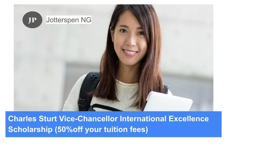 Charles Sturt Vice-Chancellor International Excellence Scholarship (50%off your tuition fees)
