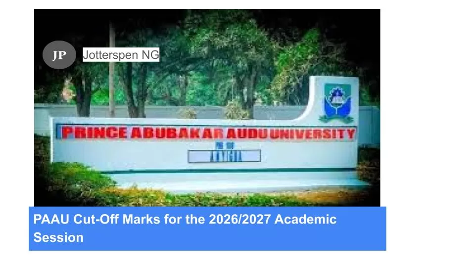 PAAU Cut-Off Marks for the 2026/2027 Academic Session